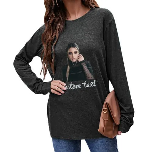 Custom Text & Photo Round Neck Long Sleeve T-shirt Multiple Colors Women's Loose Print Tops