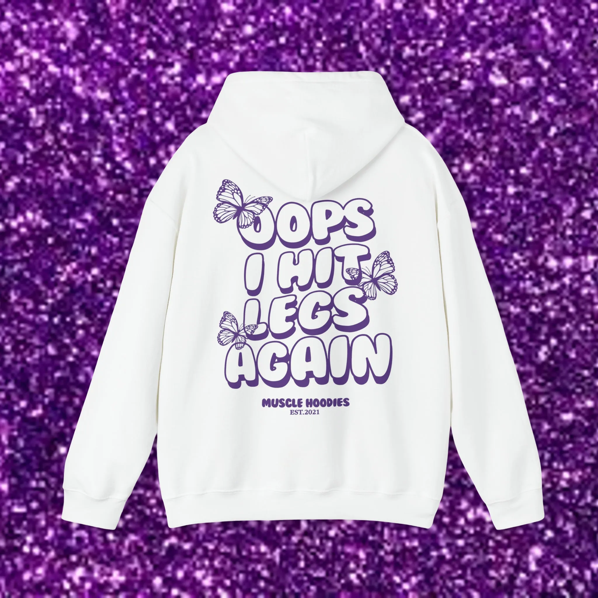 OOPS I HIT LEGS AGAIN - HOODIE
