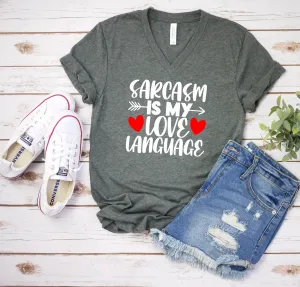 Sarcasm is my Love Language T Shirt - Funny Sarcastic T Shirt - Humor Shirt